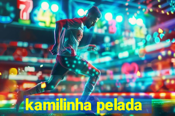 kamilinha pelada